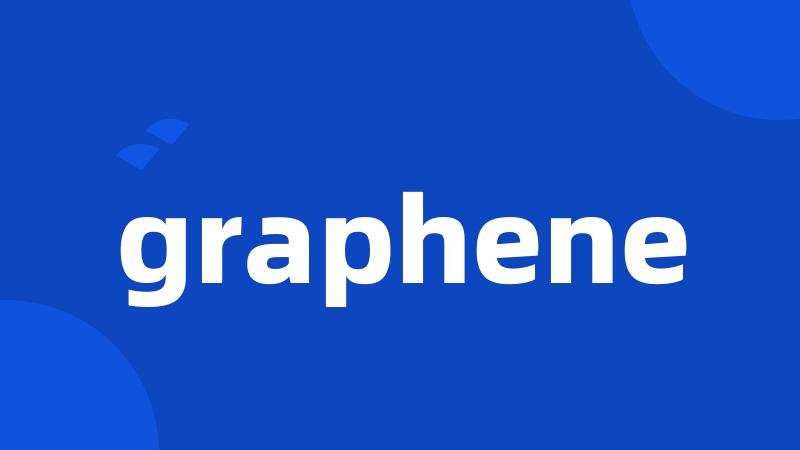 graphene