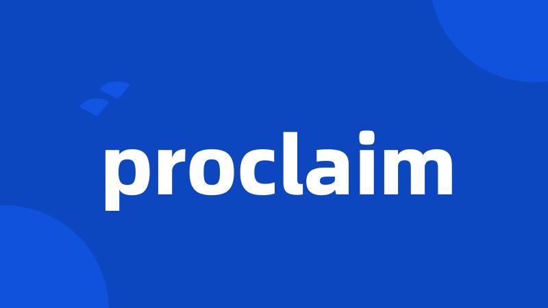 proclaim