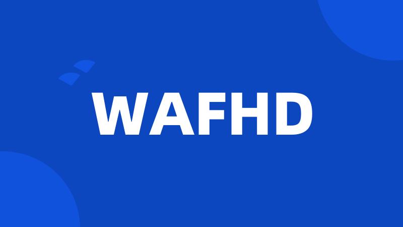 WAFHD