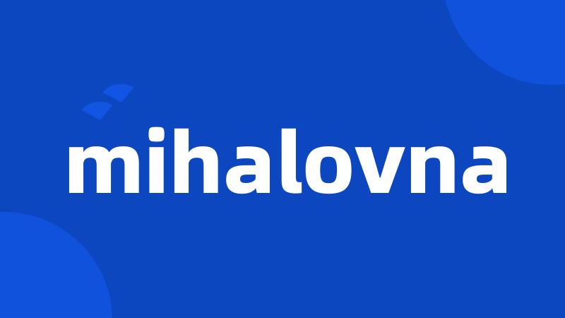 mihalovna