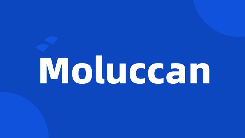 Moluccan