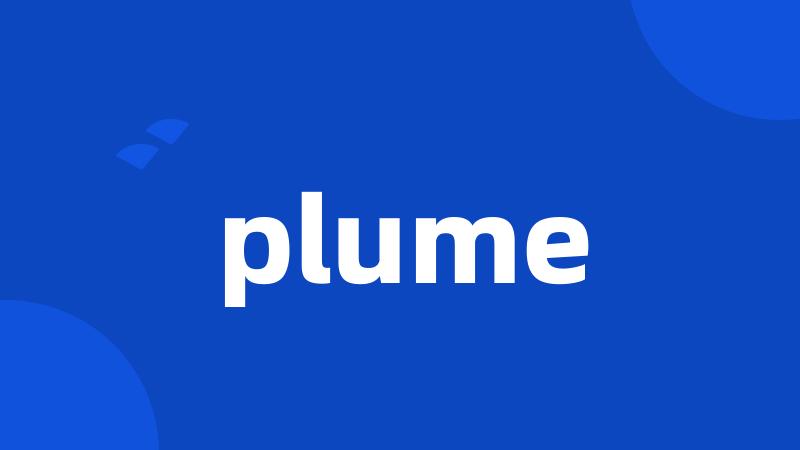 plume