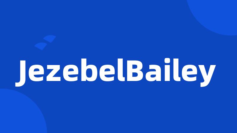 JezebelBailey