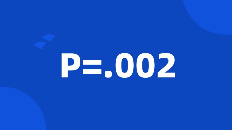 P=.002