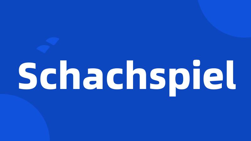 Schachspiel