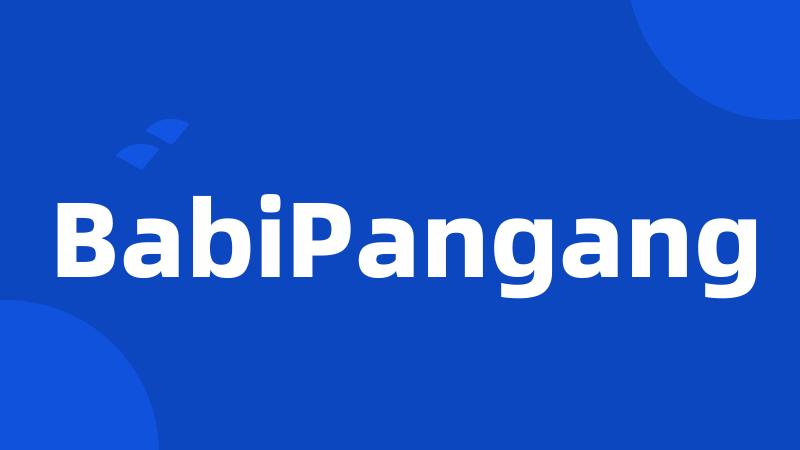 BabiPangang