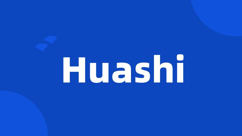 Huashi