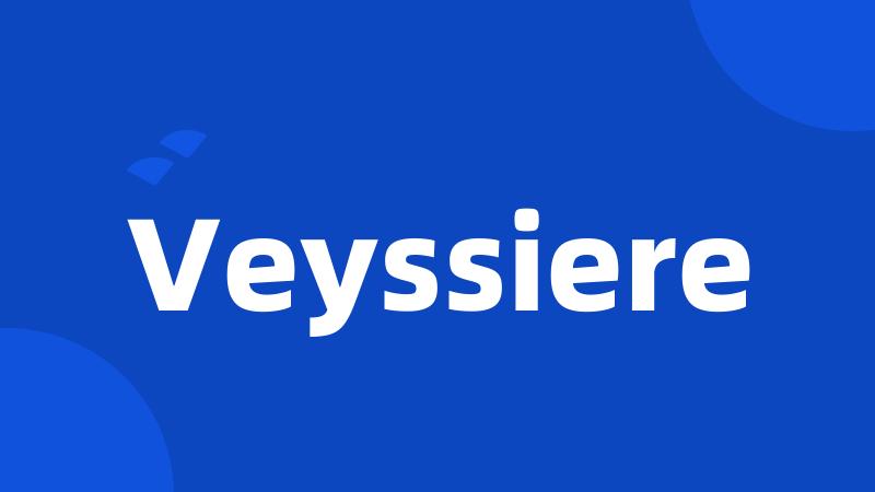 Veyssiere