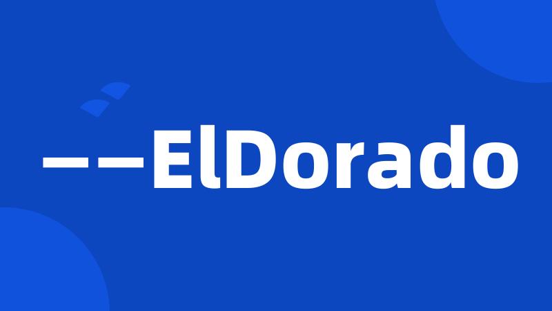 ——ElDorado