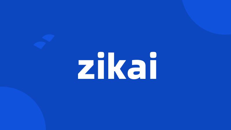 zikai