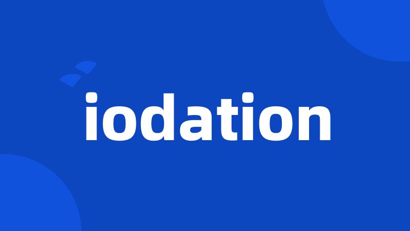 iodation