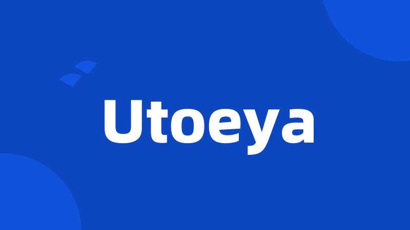 Utoeya