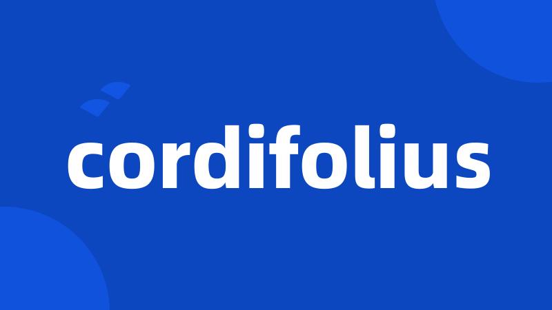 cordifolius