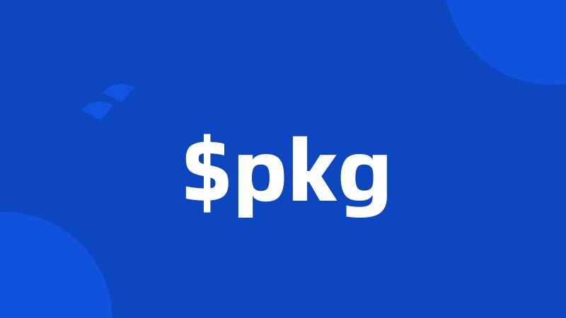 $pkg