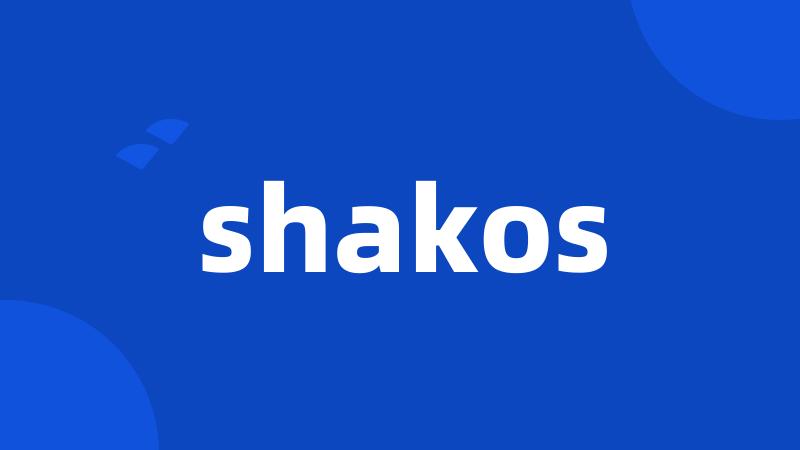 shakos