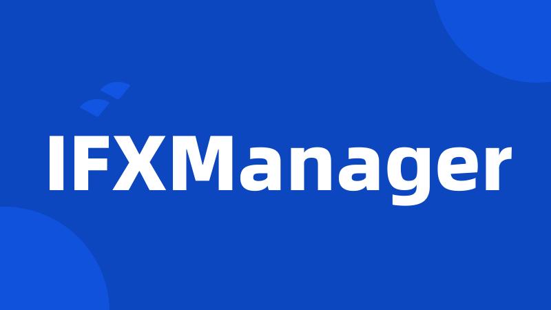 IFXManager