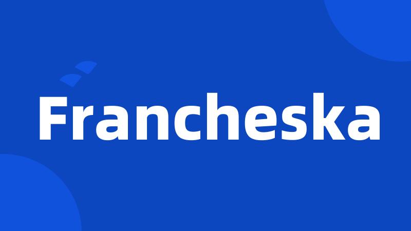 Francheska