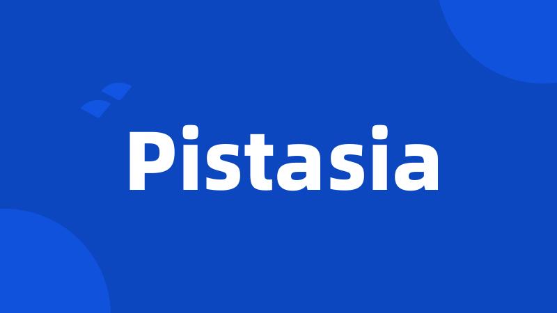 Pistasia