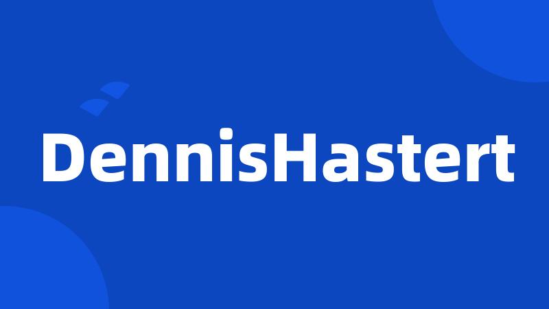 DennisHastert