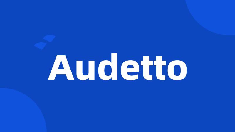 Audetto