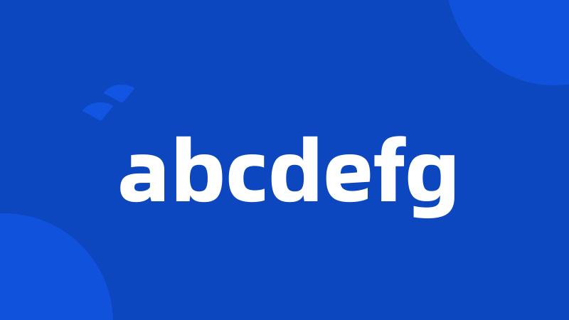 abcdefg