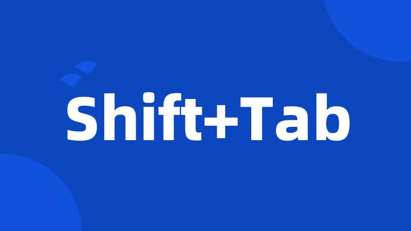 Shift+Tab