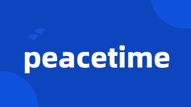 peacetime