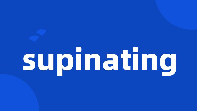 supinating