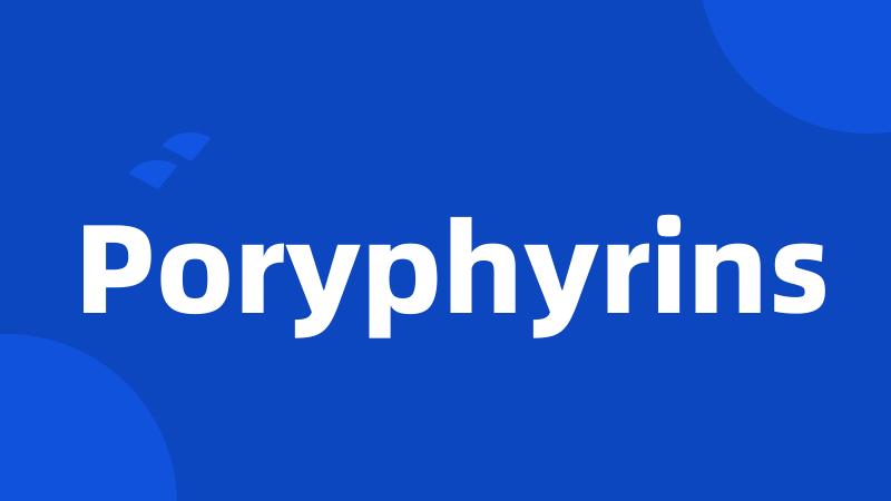 Poryphyrins