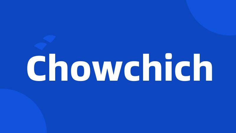 Chowchich