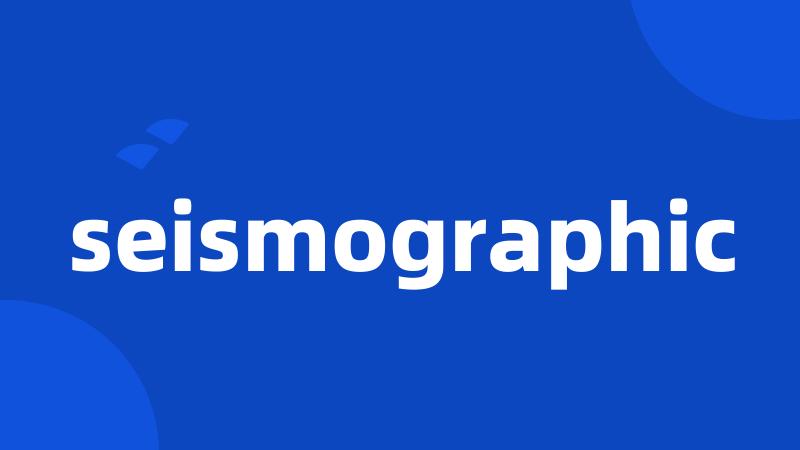 seismographic