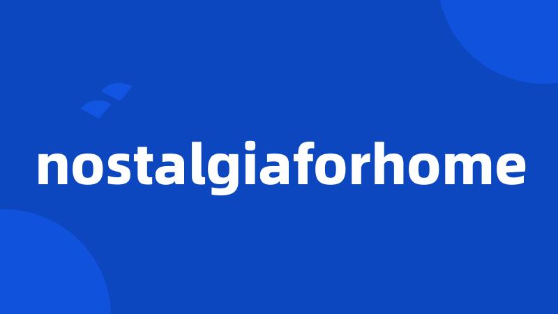 nostalgiaforhome