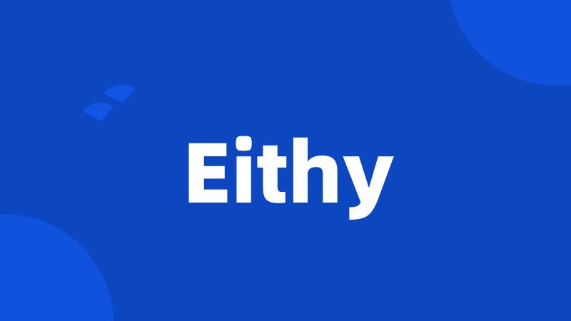 Eithy