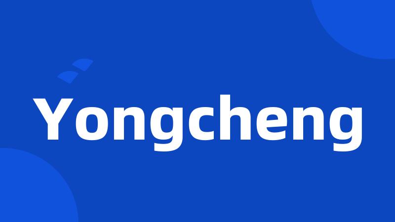 Yongcheng