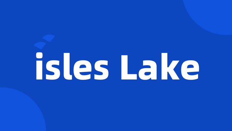 isles Lake