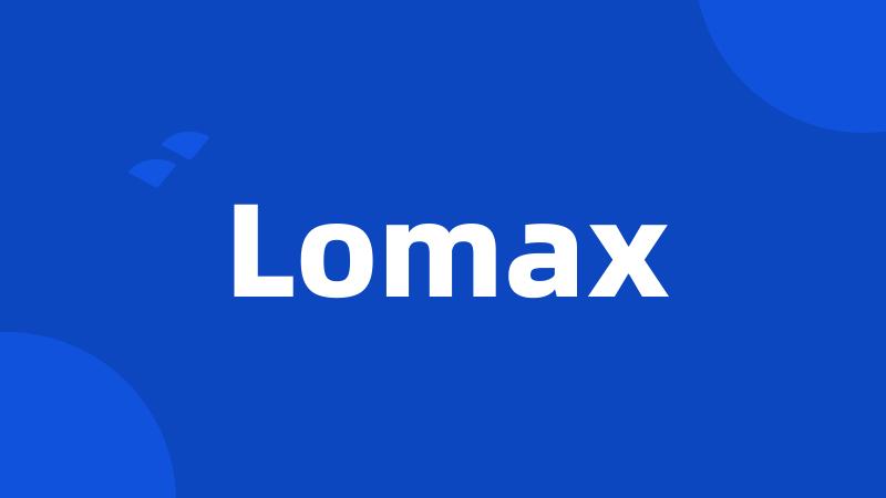 Lomax