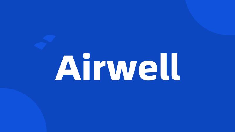 Airwell