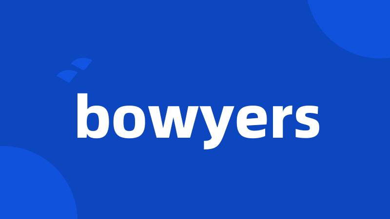 bowyers