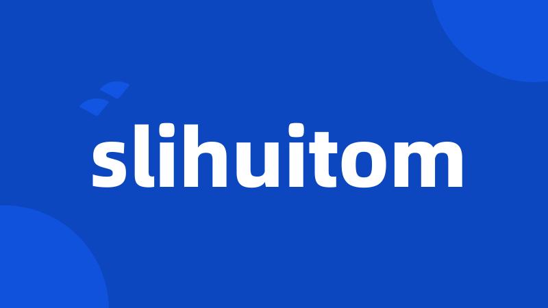 slihuitom