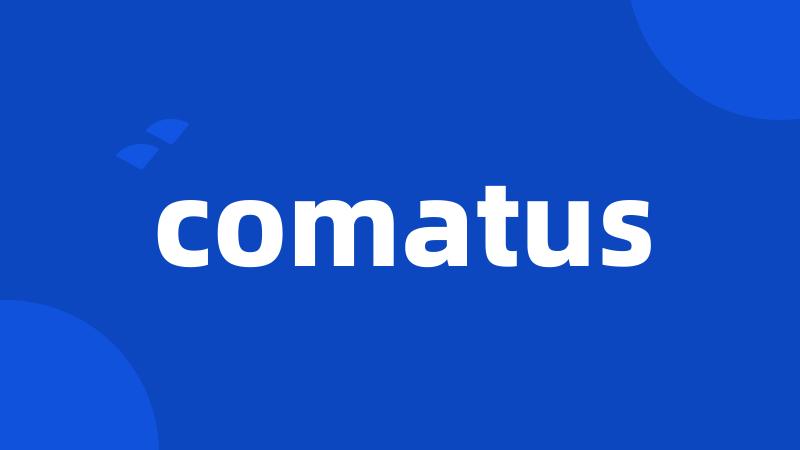 comatus