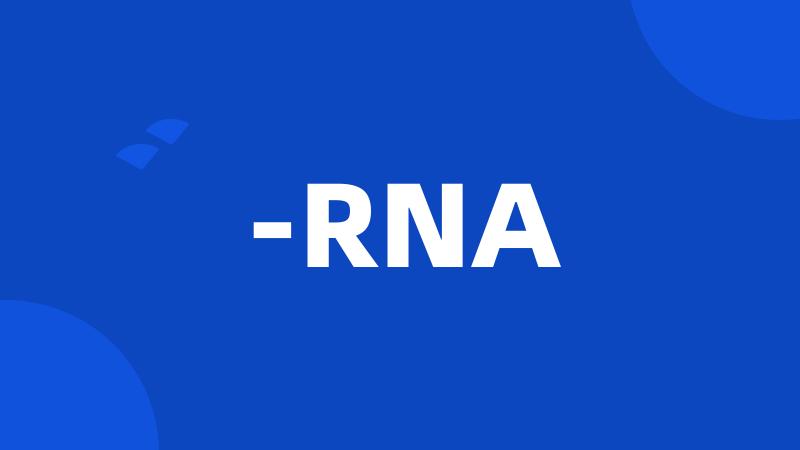 -RNA