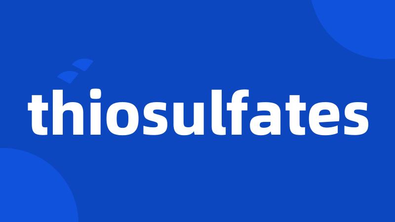 thiosulfates