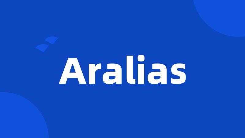 Aralias