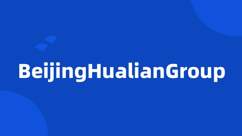 BeijingHualianGroup