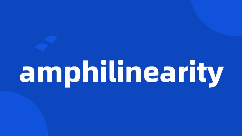 amphilinearity