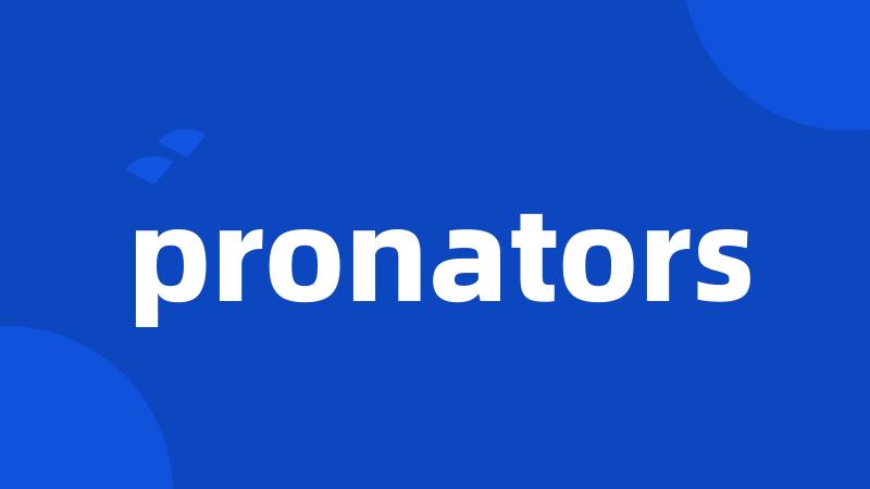 pronators