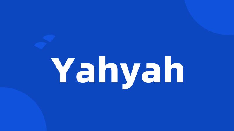 Yahyah