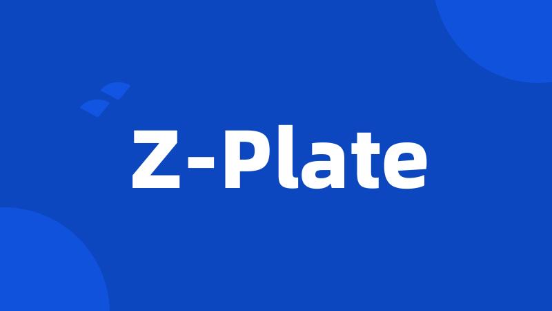 Z-Plate