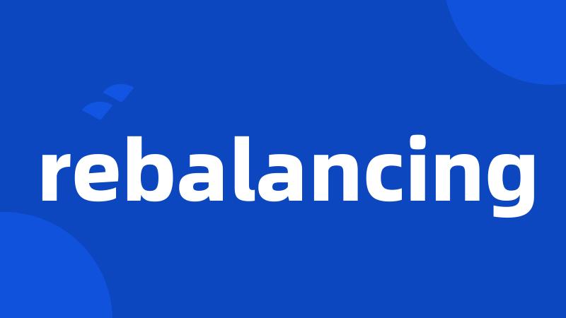 rebalancing