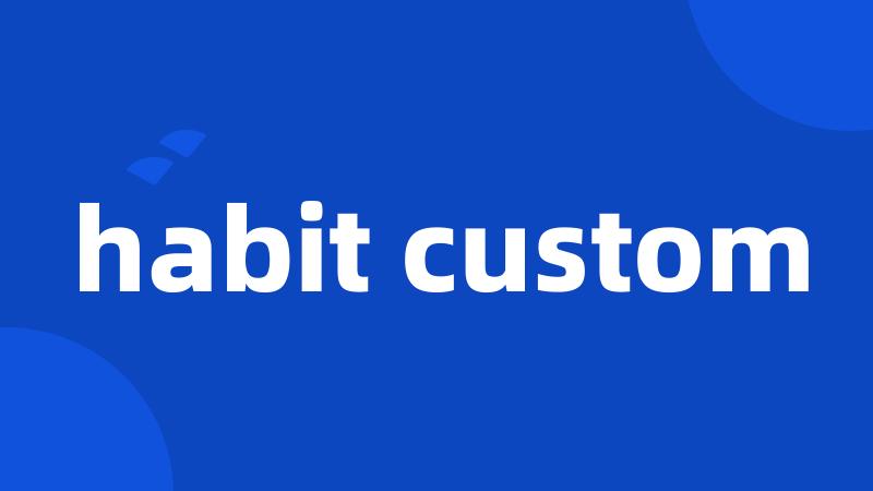 habit custom